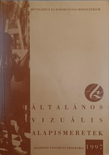 M�vel�d�si �s K�zoktat�si Miniszt�rium - �ltal�nos vizu�lis alapismeretek