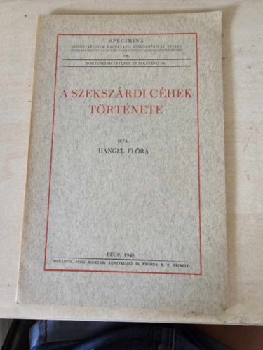 Hangel Flóra - A szekszárdi céhek története