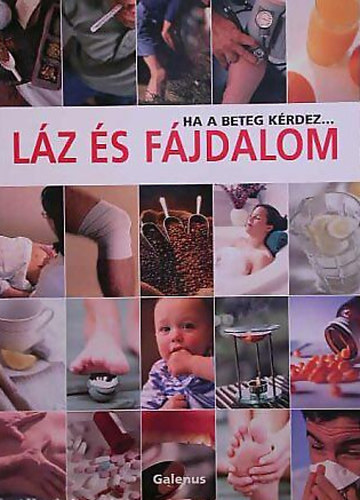 Dr. Szarvash�zi Judit  Dr. Nemes J�nos (szerk.) - L�z �s f�jdalom - Ha a beteg k�rdez...