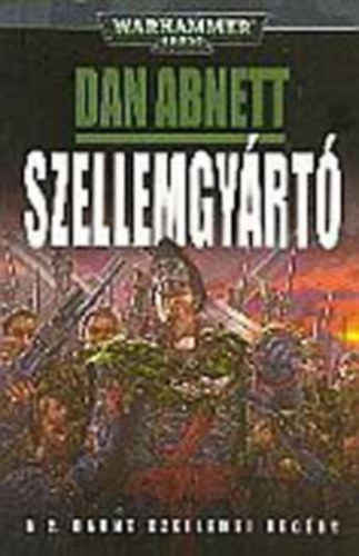 Dan Abnett - Szellemgyrt