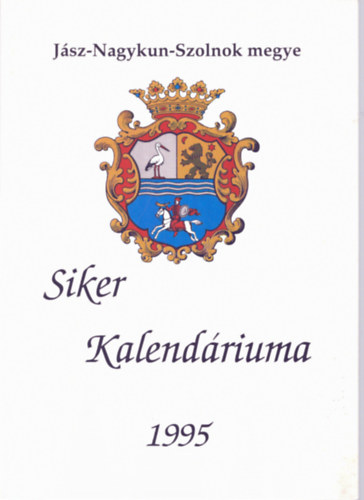 Lov�sz S�ndor; Egri S�ndor; Csere Ilona; Benk�n� Bogd�n Zsuzsanna - B�k�s megye Siker Kalend�riuma 1995