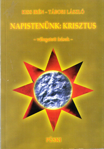Kiss Irn- Tbori Lszl - Napistennk: Krisztus