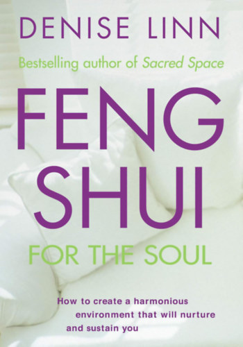 Denise Linn - Feng Shui for the Soul