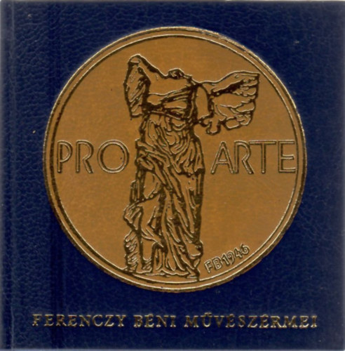 M. Vrhelyi Vanda (szerk.) - Ferenczy Bni mvszrmei (miniknyv)