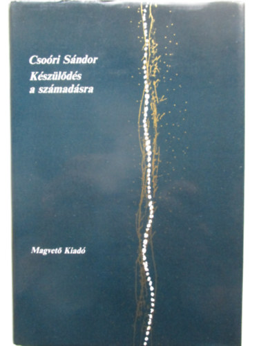 Csoóri Sándor - Készülődés a számadásra - Dedikált