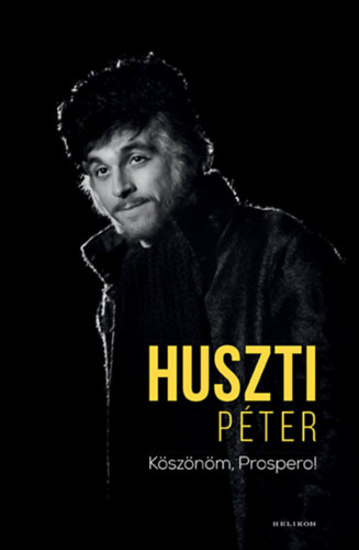 Huszti P�ter - K�sz�n�m, Prospero!
