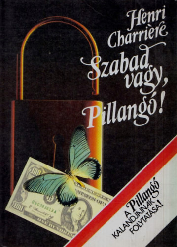 Henri Charrire - Szabad vagy, pillang!