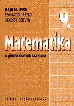 Hajnal Imre; Szmad Lszl; Bkssy Szilvia - Matematika a gimnziumok 9. vfolyama szmra