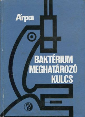 Ján Árpai - Baktériummeghatározó kulcs