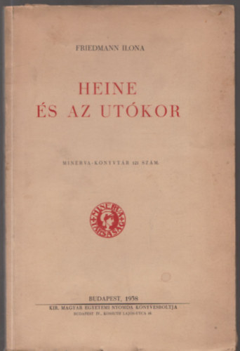 Friedmann Ilona - Heine �s az ut�kor (Dedik�lt)