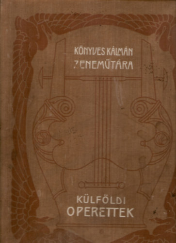 Huber Sándor (szerk.) - Külföldi operettek - Operett-album idegen szerzőktől (Könyves Kálmán Zeneműtára)