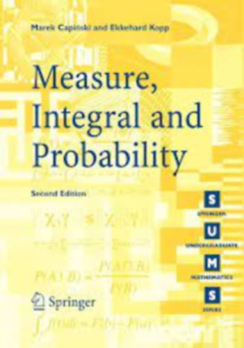 Ekkehard Kopp Marek Capiski - Measure, Integral and Probability (Second Edition)