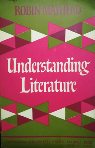 Robin Mayhead - Understanding Literature