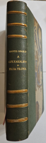 Babits Mih�ly - G�lyakalifa - Elza pil�ta  Babits Mih�ly �sszegy�jt�tt munk�i VII. BIBLIOFIL K�TET
