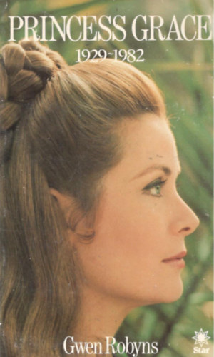 Gwen Robyns - Princess Grace 1929-182