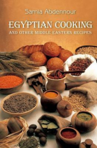 Samia Abdennour - Egyptian cooking - And other middle eastern recipes