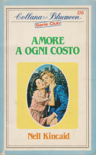 Nell Kincaid - Amore a ogni costo