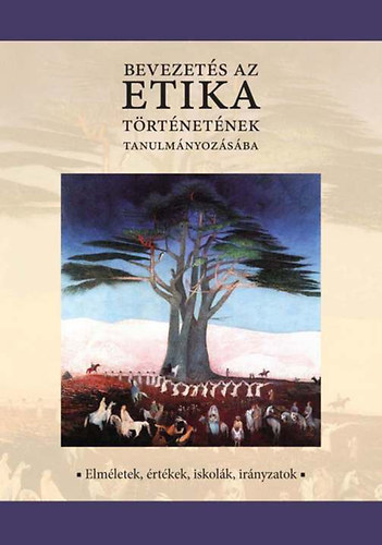 Bertk Rzsa - Bevezets az etika trtnetnek tanulmnyozsba