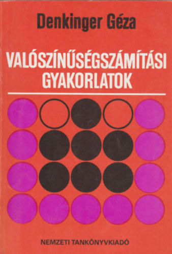 Denkinger Géza - Valószínűségszámítási gyakorlatok