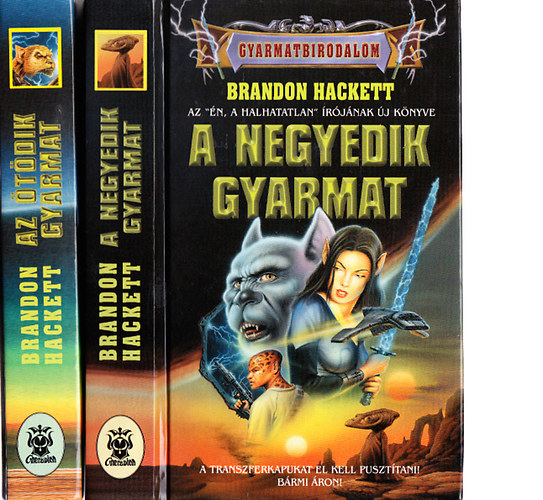 Brandon Hackett - A negyedik gyarmat (Gyarmatbirodalom) + Az ötödik gyarmat (Gyarmatbirodalom)