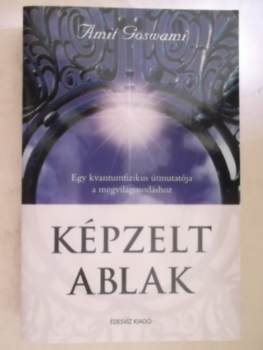 Amit Goswami - Kpzelt ablak