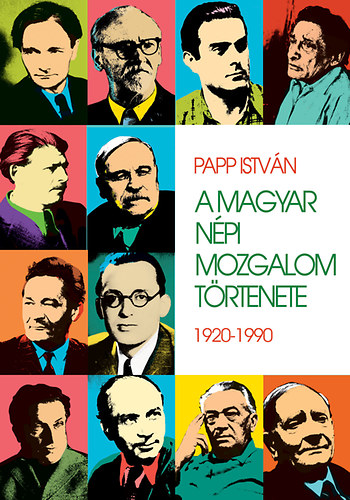 Papp Istvn - A magyar npi mozgalom trtnete  - 1920-1990