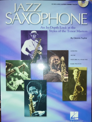 Dennis Taylor - Dennis Taylor - Jazz Saxophone-An In-Depth Look at the Styles of the Tenor Masters