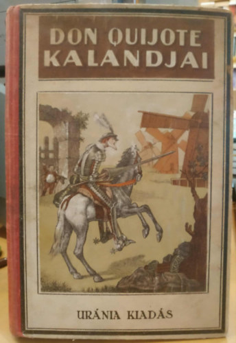 Don Quijote kalandjai - Cervantes után a magyar ifjuság