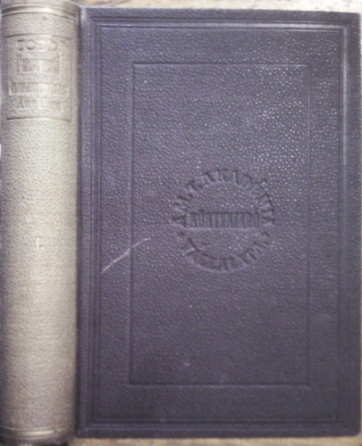 Alpheus Todd - A parlamenti korm�nyrendszer Angli�ban I. k�tet