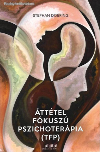 Stephan Doering - Áttétel fokuszú pszichoterápia (TFP)