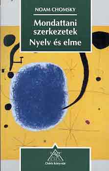 Noam Chomsky - Mondattani szerkezetek-Nyelv és elme