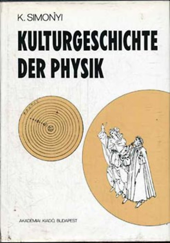 Simonyi Kroly - Kulturgeschichte der Physik