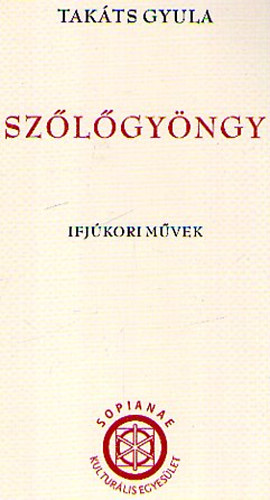 Tak�ts Gyula - Sz�l�gy�ngy