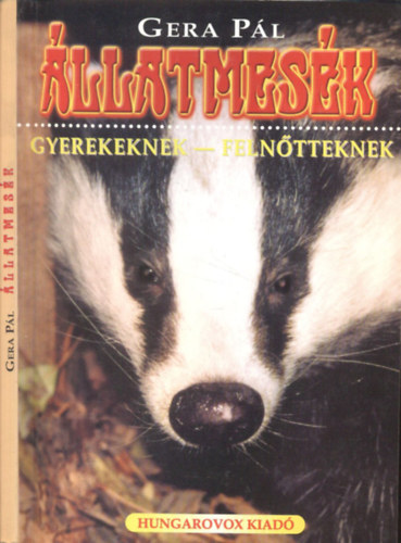 Gera Pál - Állatmesék (gyerekeknek - felnőtteknek)