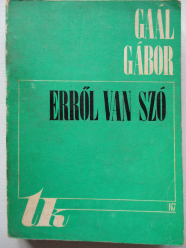 Ga�l G�bor - Err�l van sz�. V�logatott �r�sok