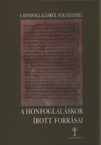 Kovcs L.-Veszprmy L.  (szerk) - A honfoglalskor rott forrsai