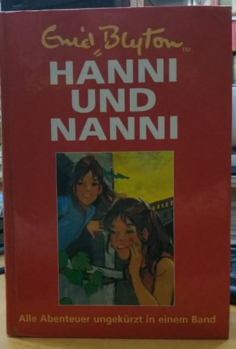 Enid Blyton - Hanni und Nanni: Alle Abenteuer ungekrzt in einem Band, Band 1.-19. (Franz Schneider Verlag)