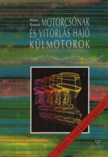 Hans Donat - Motorcs�nak �s vitorl�s haj� k�lmotorok - kezel�s - karbantart�s - jav�t�s - hibakeres�