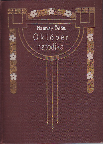 Hamvay �d�n - Okt�ber hatodika