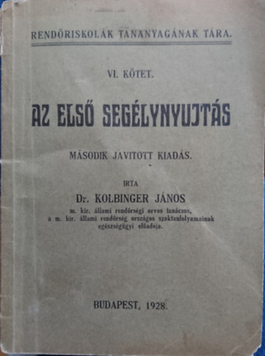 Dr. Kolbinger János - Az első segélynyújtás