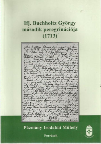 Ifj. Buchholtz Gyrgy msodik peregrincija (1713)