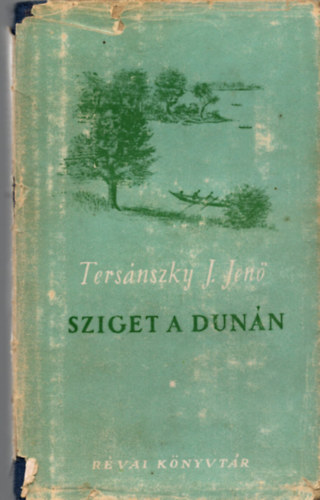 Tersánszky Józsi Jenő - Sziget a Dunán