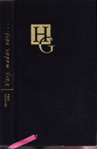 Hegedűs Géza - Várj, madár, várj...