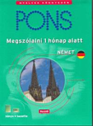 Angelika Lundquist-Mog - PONS - Megszlalni 1 hnap alatt - Nmet kezd (knyv+kazetta)