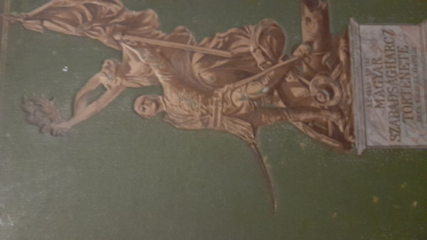 GRACZA GY�RGY - Az 1848-49-iki magyar szabads�gharcz t�rt�nete III.k�tet