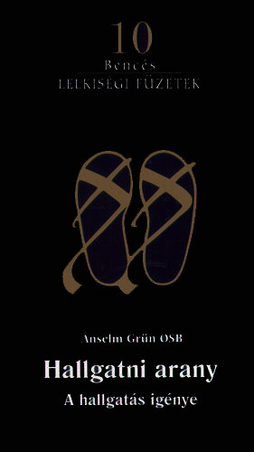 Anselm Gr�n - Hallgatni arany