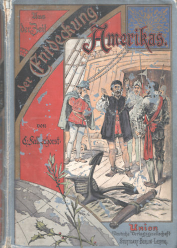 C. Falkenhorst - Aus der Zeit der Entdeckung Amerikas