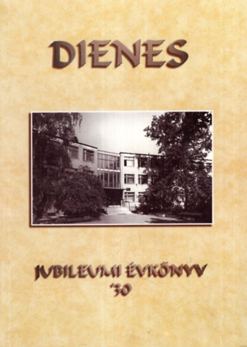 Greczula Gyrgyn Balogh Gyuln - Dienes Lszl Gimnziumn s Egszsggyi-szocilis Szakkpz Intzet - Jubileumi vknyv 1966-1996 Debrecen