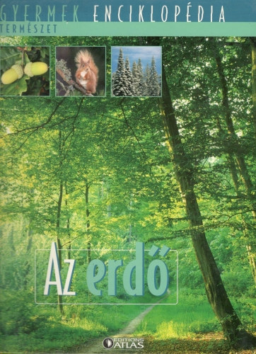 Az erd (Gyermek enciklopdia - Termszet)