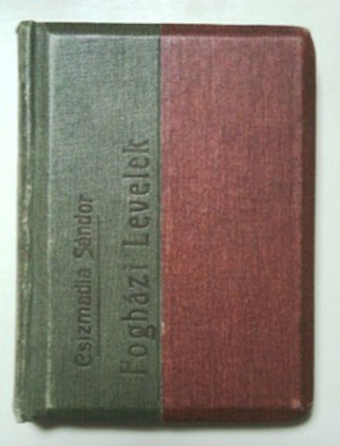 Csizmadia S�ndor - Fogh�zi levelek (K�ltem�nyek a feles�gemhez)